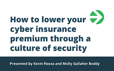 How to Lower Your Cyber Insurance Premium through a Culture of Security thumbnail