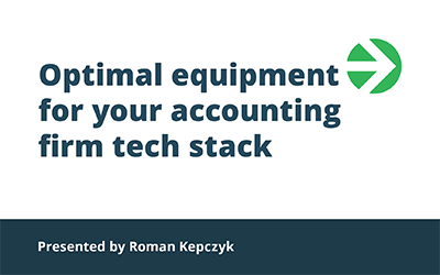 Optimal Equipment for Your Accounting Firm Tech Stack thumbnail